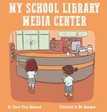 Cover: My School Library Media Center - Team Shipman Publishing