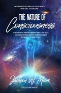 Cover: The Nature Of Consciousness - TruthWorks Publishing