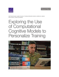 Enlarge image Cover: Exploring the Use of Computational Cognitive Models to Personalize Training - RAND Corporation