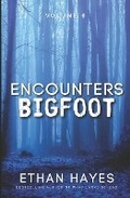 Cover: Encounters Bigfoot - Free Reign Publishing