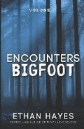 Cover: Encounters Bigfoot - Free Reign Publishing
