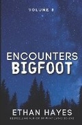 Cover: Encounters Bigfoot - Free Reign Publishing