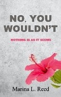 Cover: No, You Wouldn't - Chicken House Press