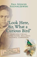 Cover: "Look Here, Sir, What a Curious Bird" - Explorer's Eye Press