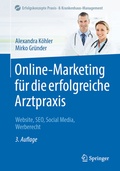 Cover: Online-Marketing f&uuml;r die erfolgreiche Arztpraxis - Springer