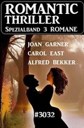 Cover: Romantic Thriller Spezialband 3032 - 3 Romane - Uksak E-Books