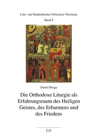 Abbildung von: Die Orthodoxe Liturgie als Erfahrungsraum des Heiligen Geistes, des Erbarmens und des Friedens - Lit Verlag