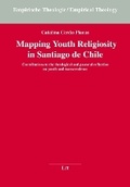 Cover: Mapping Youth Religiosity in Santiago de Chile - Lit Verlag