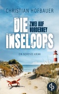 Cover: Zwei auf Norderney Die humorvolle Nordsee-Krimi-Reihe - Die Inselcops-Reihe