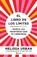 Cover: El Libro de Los Limites: Marca Las Fronteras Que Te Liberaran / The Book of Boundaries (Spanish Edition) - Planeta Publishing