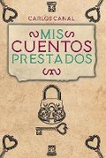 Cover: Mis cuentos prestados - Carlos Canal