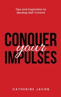 Cover: Conquer your Impulses - Blue Rose Publishers