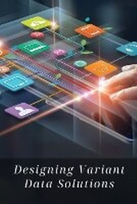 Abbildung von: Designing Variant Data Solutions - KITAB WRITING PUBLICATION