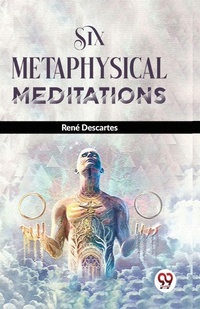 Enlarge image Cover: Six Metaphysical Meditations - Double 9 Books LLP