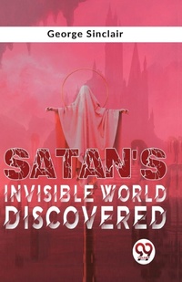 Enlarge image Cover: Satan's Invisible World Discovered - Double 9 Books LLP