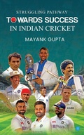 Cover: Struggling Pathway towards Success in Indian Cricket - Blue Rose Publishers