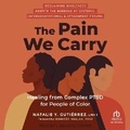 Cover: The Pain We Carry - Tantor Audio