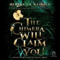 Cover: The Chimera Will Claim You - Tantor Audio