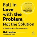 Cover: Fall in Love with the Problem, Not the Solution - Ascent Audio