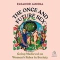 Cover: The Once and Future Sex - HighBridge Audio