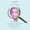 Cover: A Rome of One's Own - Blackstone Publishing