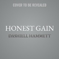 Cover: Honest Gain - Blackstone Publishing