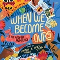 Cover: When We Become Ours - HarperCollins