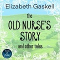 Cover: The Old Nurse's Story and Other Tales - Voices of Today Pty Ltd