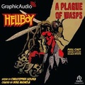 Cover: Hellboy: A Plague of Wasps [Dramatized Adaptation] - Graphic Audio