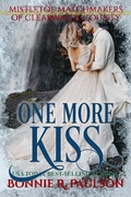 Cover: One More Kiss (Mistletoe Matchmakers of Clearwater County, #9) - Captiva Publishing