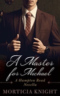 Cover: A Master for Michael (A Hampton Road Club Novella, #1) - Knight Ever After Publishing LLC