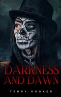 Cover: Darkness and Dawn - Blue Dahlia Publishing House