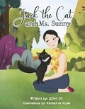 Cover: Jack the Cat and Ms. Sunny - Bookbaby
