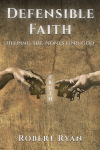 Enlarge image Cover: Defensible Faith - WestBow Press