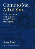 Cover: Come to Me, All of You - Liturgical Press