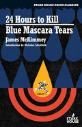 Cover: 24 Hours to Kill / Blue Mascara Tears - Stark House Press