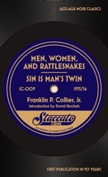 Cover: Men, Women, and Rattlesnakes / Sin is Man's Twin - Stark House Press