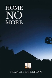 Enlarge image Cover: Home No More - Dorrance Publishing Co.