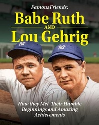 Enlarge image Cover: Famous Friends: Babe Ruth and Lou Gehrig - Curious Fox Books