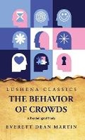 Cover: The Behavior of Crowds A Psychological Study - Lushena Books