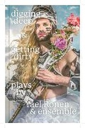 Cover: Digging Deep and Getting Dirty - 53rd State Press
