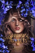 Cover: Shadows and Secrets - Danielle Cancel