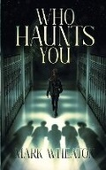Cover: Who Haunts You - Off Limits Press LLC