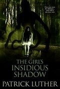 Cover: The Girl's Insidious Shadow - Patrick Luther