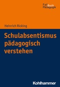 Cover: Schulabsentismus p&auml;dagogisch verstehen - Kohlhammer