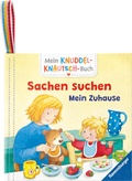 Cover: Mein Knuddel-Knautsch-Buch - Sachen suchen. Mein Zuhause - Ravensburger