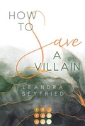Cover: How to Save a Villain 3 (Chicago Love 3) - Impress
