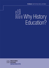 Enlarge image Cover: Why History Education? - Wochenschau Verlag