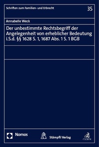 Abbildung von: Der unbestimmte Rechtsbegriff der Angelegenheit von erheblicher Bedeutung i.S.d. §§ 1628 S. 1, 1687 Abs. 1 S. 1 BGB - Nomos
