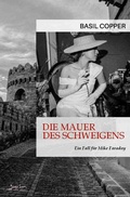 Cover: Die Mauer des Schweigens - Ein Fall f&uuml;r Mike Faraday - epubli